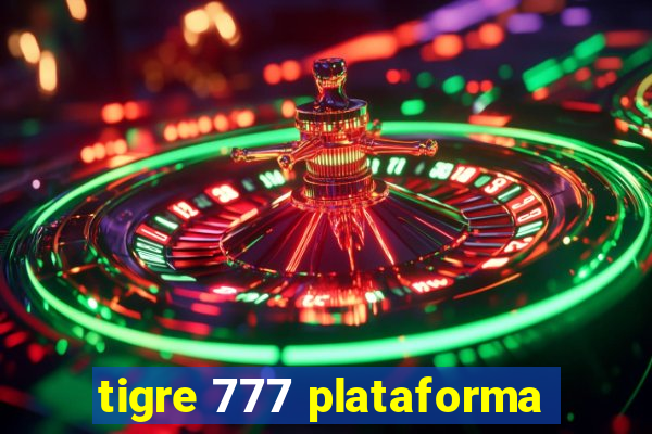 tigre 777 plataforma